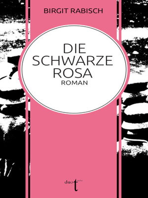 cover image of Die Schwarze Rosa